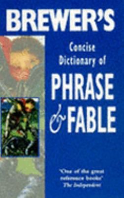 BREWER'S CONCISE DICTIONARY OF PHRASE AND FABLE 1859862306 Book Cover