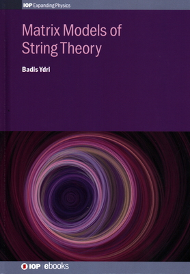 Matrix Models of String Theory 0750317248 Book Cover