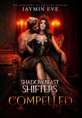 Compelled: Shadow Beast Shifters Book 5 1925876284 Book Cover