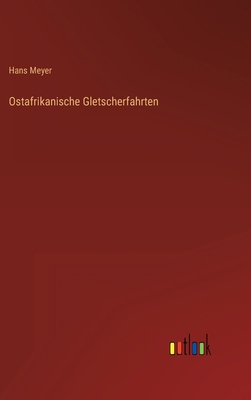 Ostafrikanische Gletscherfahrten [German] 3368619314 Book Cover