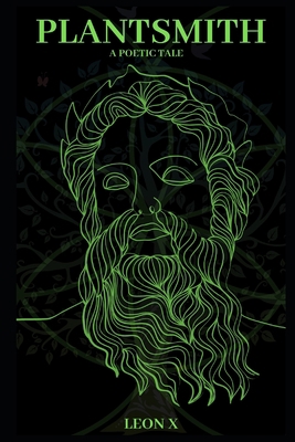Plantsmith: A Poetic Tale B0C51YX7P3 Book Cover