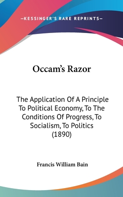 Occam's Razor: The Application Of A Principle T... 1437199291 Book Cover