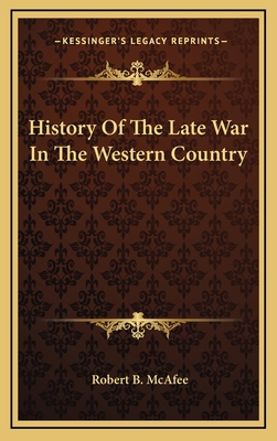 History of the Late War in the Western Country 116387373X Book Cover