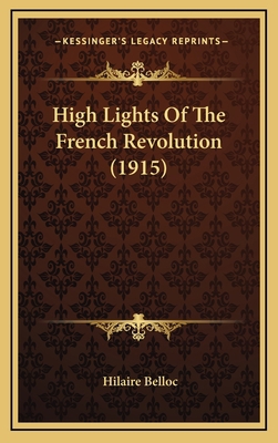 High Lights of the French Revolution (1915) 1164337475 Book Cover