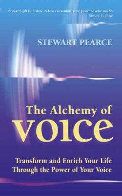 The Alchemy of Voices : Transform and Enrich Yo... 0340826215 Book Cover