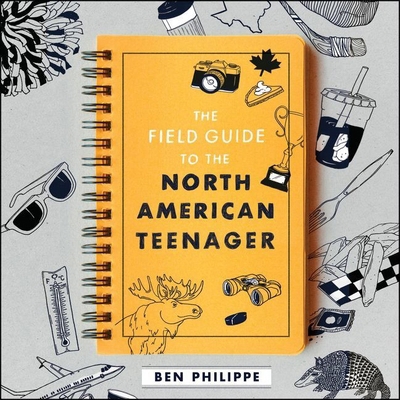 The Field Guide to the North American Teenager 1982607815 Book Cover