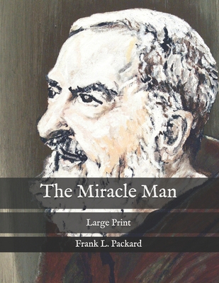 The Miracle Man: Large Print B08S311L94 Book Cover