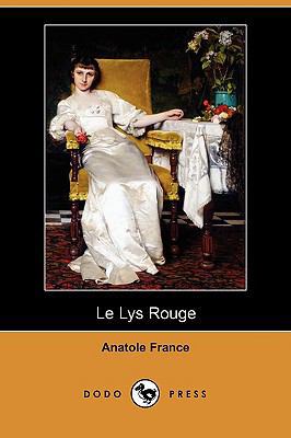 Le Lys Rouge (Dodo Press) [French] 1409953742 Book Cover