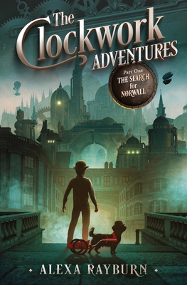 The Clockwork Adventures Part One, The Search f... 1735595543 Book Cover