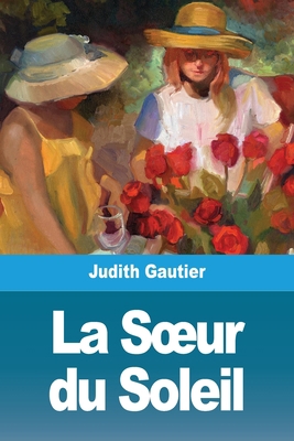 La Soeur du Soleil [French] 3967879062 Book Cover
