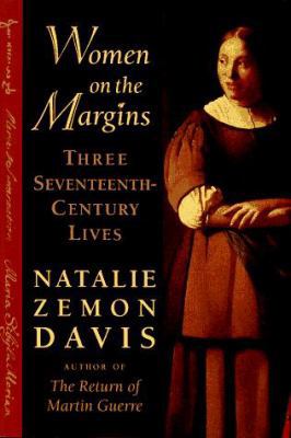 Women on the Margins: Three Seventeenth-Century... 067495520X Book Cover