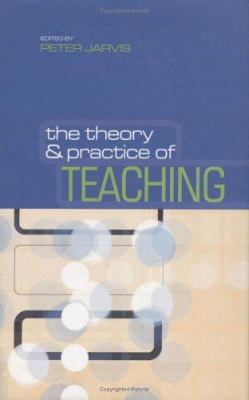 The Theory and Practice of Teaching 0749434090 Book Cover
