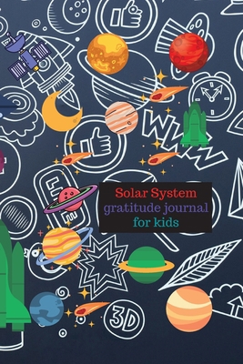 Solar system gratitude journal for kids 1716415497 Book Cover