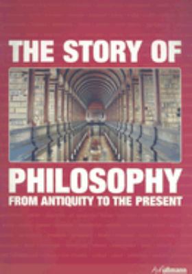 The Story of Philosophy: From Antiquity to the ... 0841601941 Book Cover