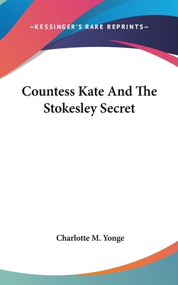 Countess Kate And The Stokesley Secret 0548258996 Book Cover