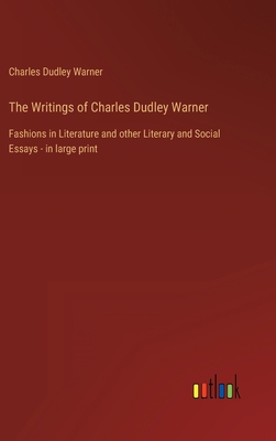 The Writings of Charles Dudley Warner: Fashions... 3368622234 Book Cover