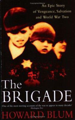 The Brigade : An Epic Story of Vengeance, Salva... 067103779X Book Cover