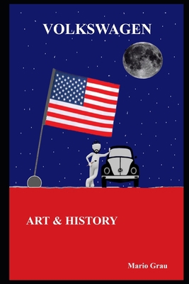 Volkswagen: art & history B0BRDG5L26 Book Cover