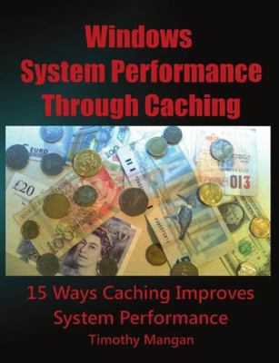 Windows System Performance Through Caching Pape... B009AP2FOU Book Cover