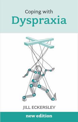 Coping with Dyspraxia - Updated Information and... 1847091288 Book Cover