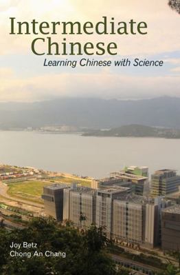 Intermediate Chinese: Learning Chinese with Sci... 1465215204 Book Cover