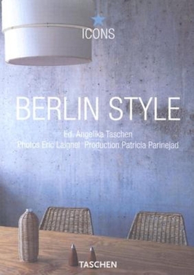 Berlin Style: Scenes, Interiors, Details 3822832278 Book Cover