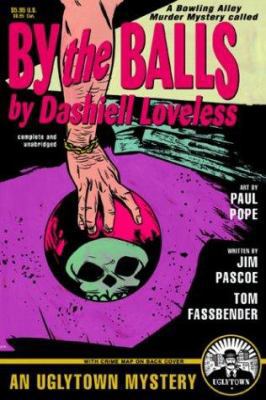 By the Balls: A Novel by Dashiell Loveless B009IQV6KU Book Cover