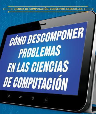 Cómo Descomponer Problemas En Las Ciencias de C... [Spanish] 1538334046 Book Cover
