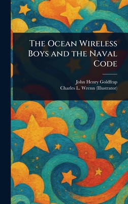 The Ocean Wireless Boys and the Naval Code 1023155540 Book Cover