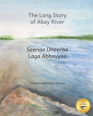 The Long Story of Abay River: Life-Giving Headw... B0C1291YN6 Book Cover