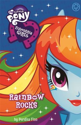 Equestria Girls: Rainbow Rocks! 1408337002 Book Cover