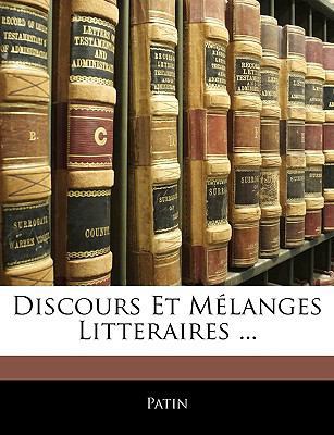 Discours Et M?langes Litteraires ... [French] [Large Print] 114338864X Book Cover