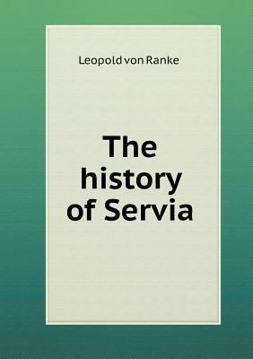 The history of Servia 5518818823 Book Cover