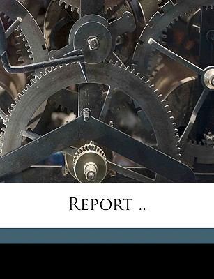 Report .. Volume 1901 1149946865 Book Cover