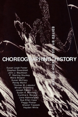 Choreographing History 0253209358 Book Cover