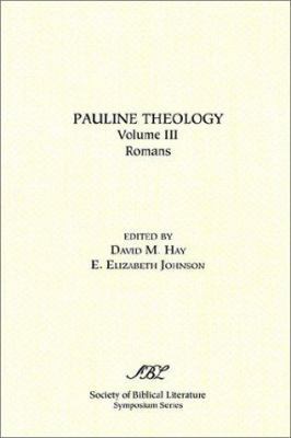 Pauline Theology, Volume III: Romans 1589830547 Book Cover