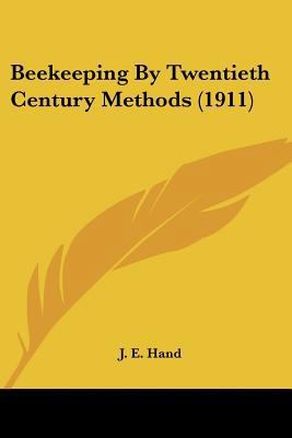 Beekeeping By Twentieth Century Methods (1911) 1104621886 Book Cover