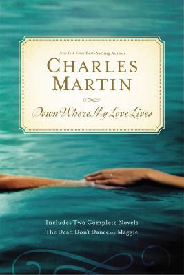 Down Where My Love Lives 1595548424 Book Cover