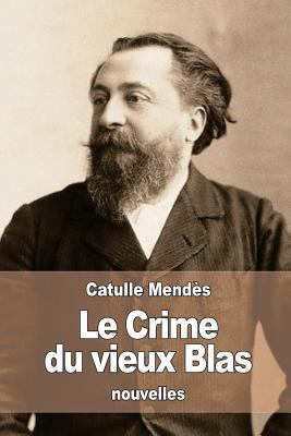 Le Crime du vieux Blas [French] 1523222956 Book Cover