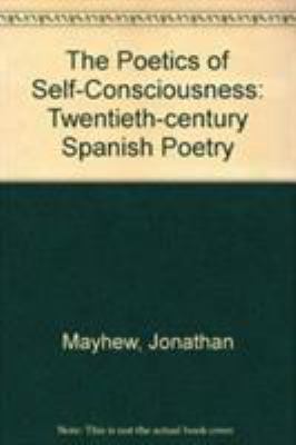 The Poetics of Self-Consciousness: Twentieth-Ce... 1611480752 Book Cover