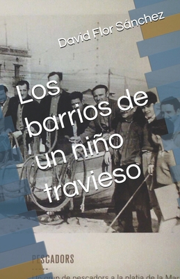 Los barrios de un niño travieso [Spanish] B0D33QP3PX Book Cover