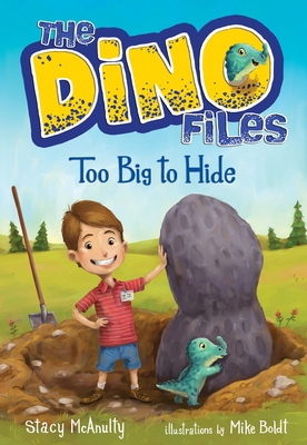 The Dino Files #2: Too Big to Hide 1524701513 Book Cover