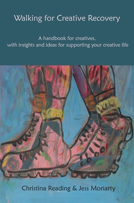 Walking for Creative Recovery: A Handbook for C... 1913743543 Book Cover