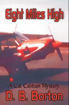 Eight Miles High (A Cat Caliban Mystery) 1591332117 Book Cover
