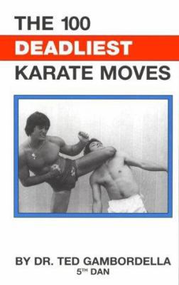 The 100 Deadliest Karate Moves 0873642457 Book Cover