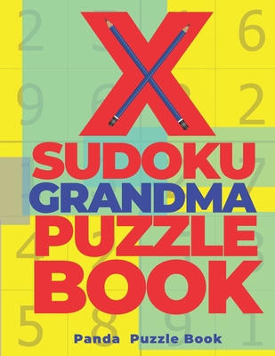 X Sudoku Grandma Puzzle Book: 200 Mind Teaser P... [Large Print] 1703195388 Book Cover