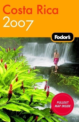 Fodor's Costa Rica 2007 (Travel Guide) 140001686X Book Cover