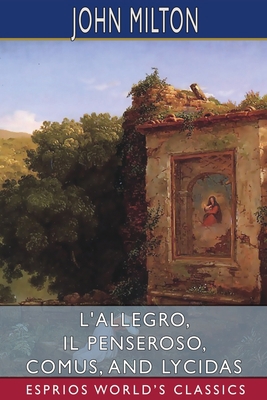L'Allegro, Il Penseroso, Comus, and Lycidas (Es... 1006870482 Book Cover