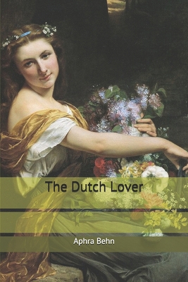 The Dutch Lover 1703158733 Book Cover