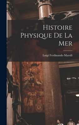 Histoire Physique De La Mer [French] 1016362447 Book Cover